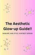 The Aesthetic Glow-Up Guide: Skincare, Hair & Style Secrets