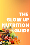The Glow-Up Nutrition Guide: Simple Meal Plans & Fat-Loss Tips for Teens & Young Adults
